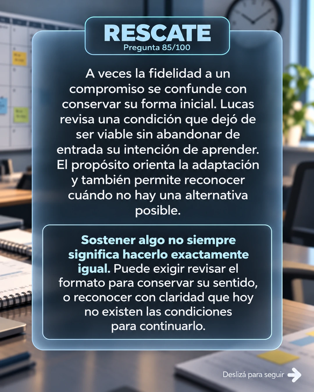 Rescate 85/100: conservar el sentido del compromiso