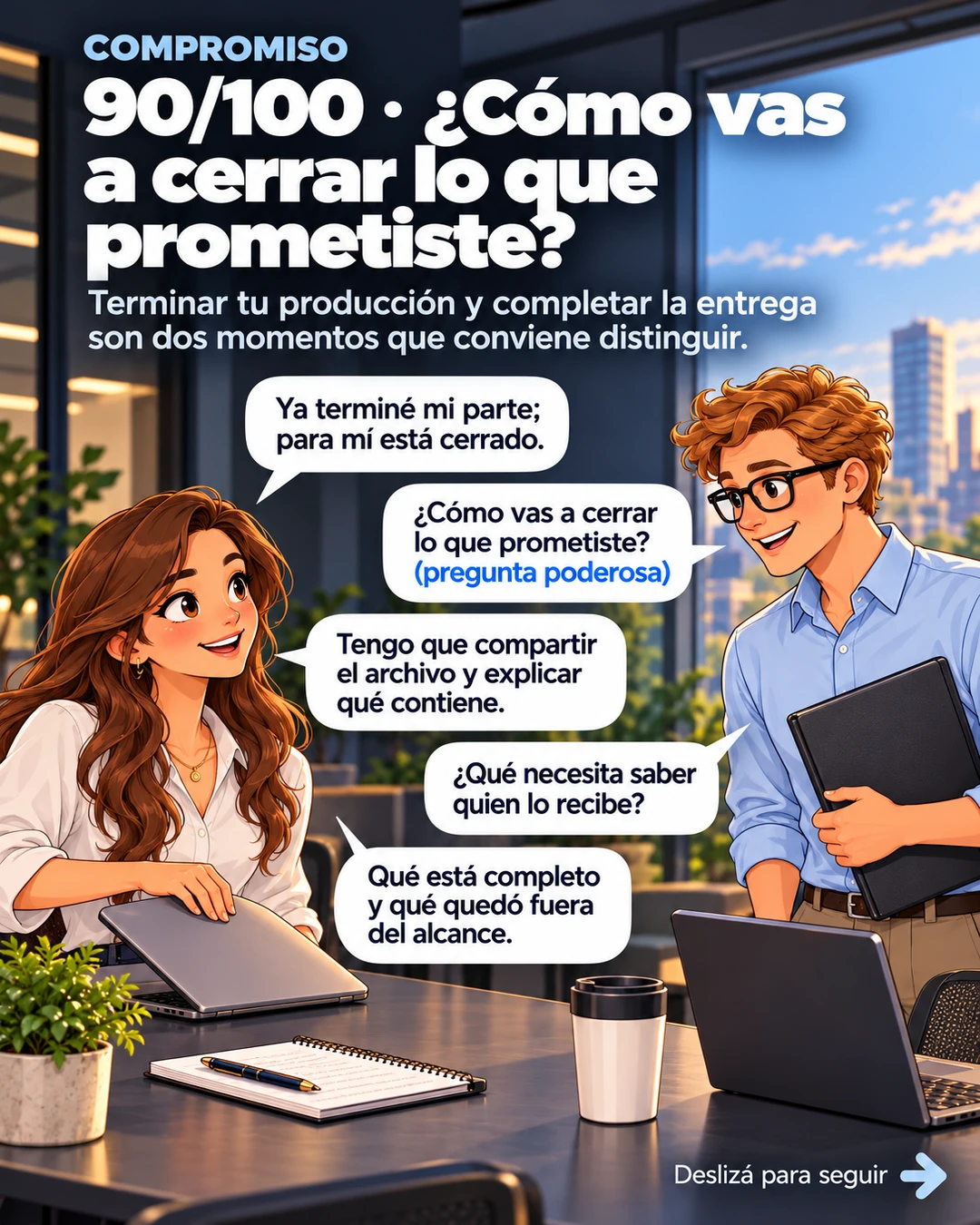 90/100 · ¿Cómo vas a cerrar lo que prometiste?