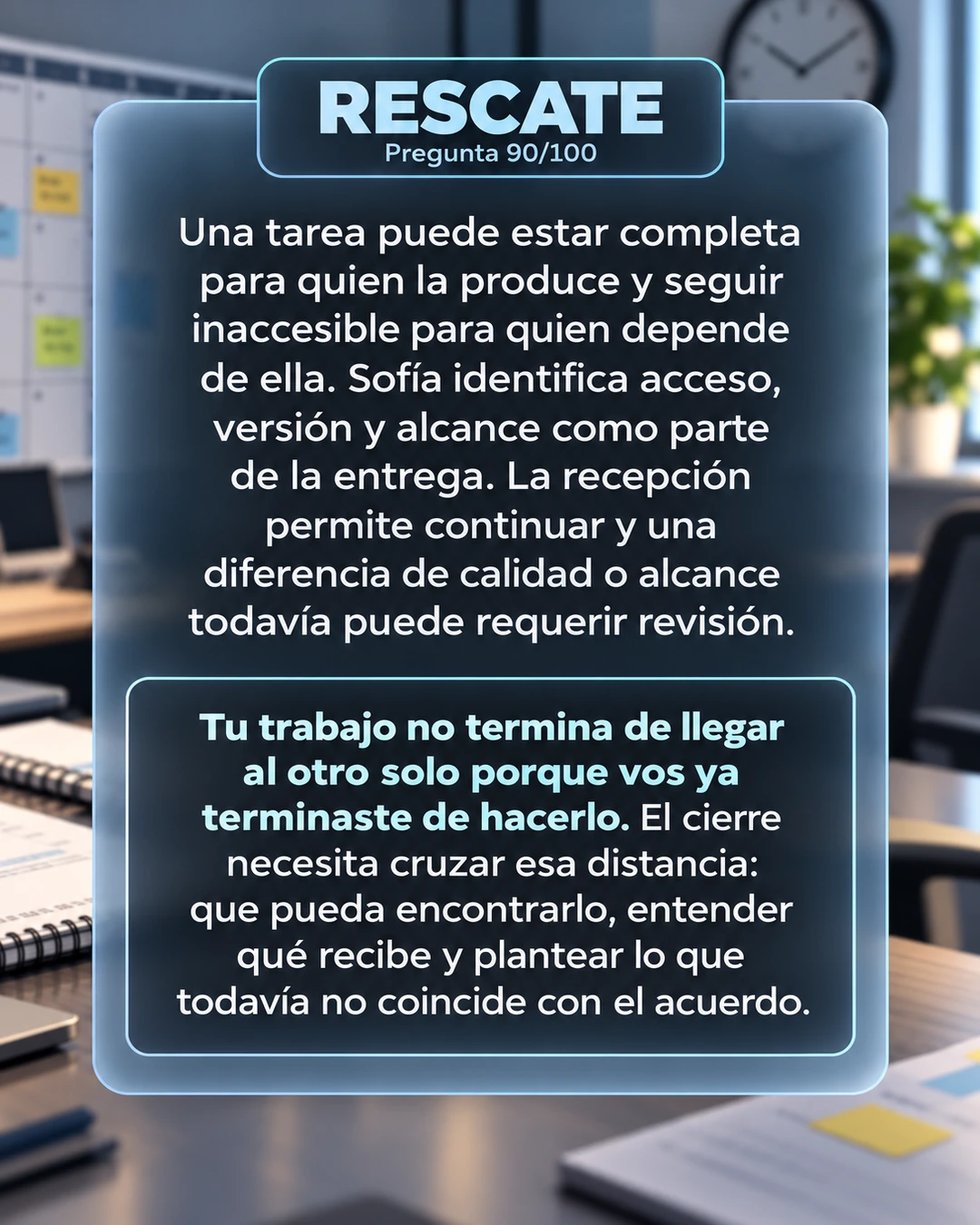 Rescate 90/100: hacer que el trabajo llegue al otro