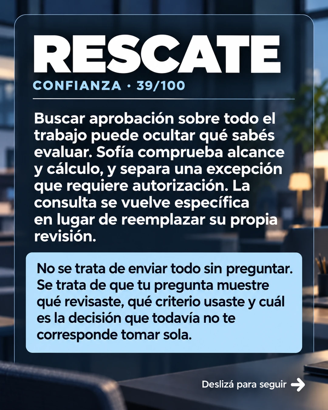 Rescate 39/100 · Confiar en tu criterio