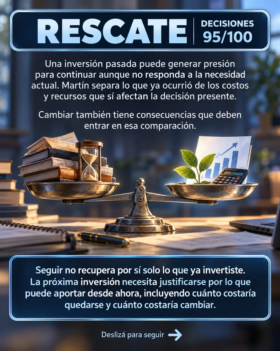 Rescate 95/100: justificar la próxima inversión