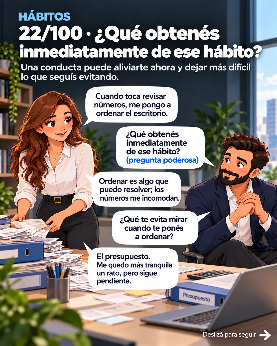 22/100 · ¿Qué obtenés inmediatamente de ese hábito?