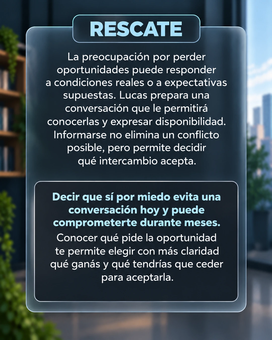 Rescate: Conocer lo que exige una oportunidad