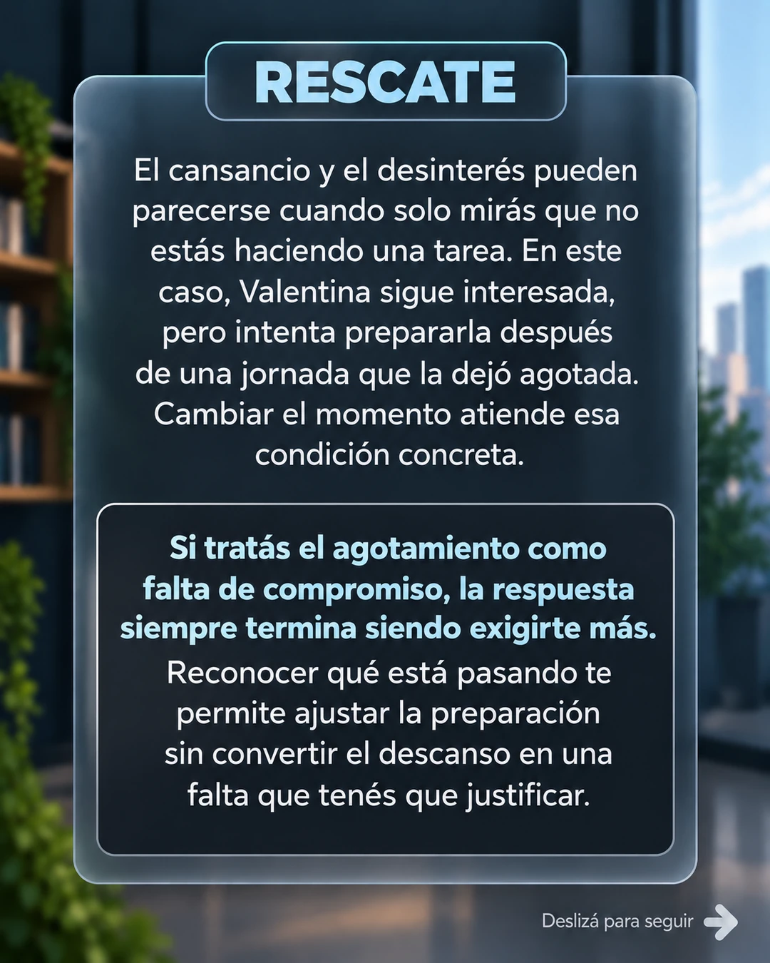 17/100 · Rescate: Distinguir cansancio y desinterés