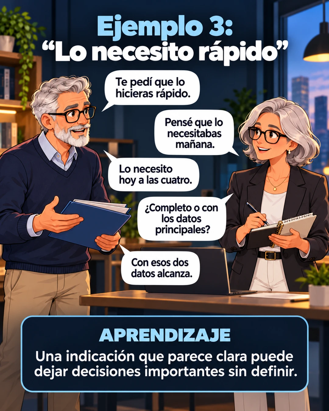 Ejemplo 3: “Lo necesito rápido”